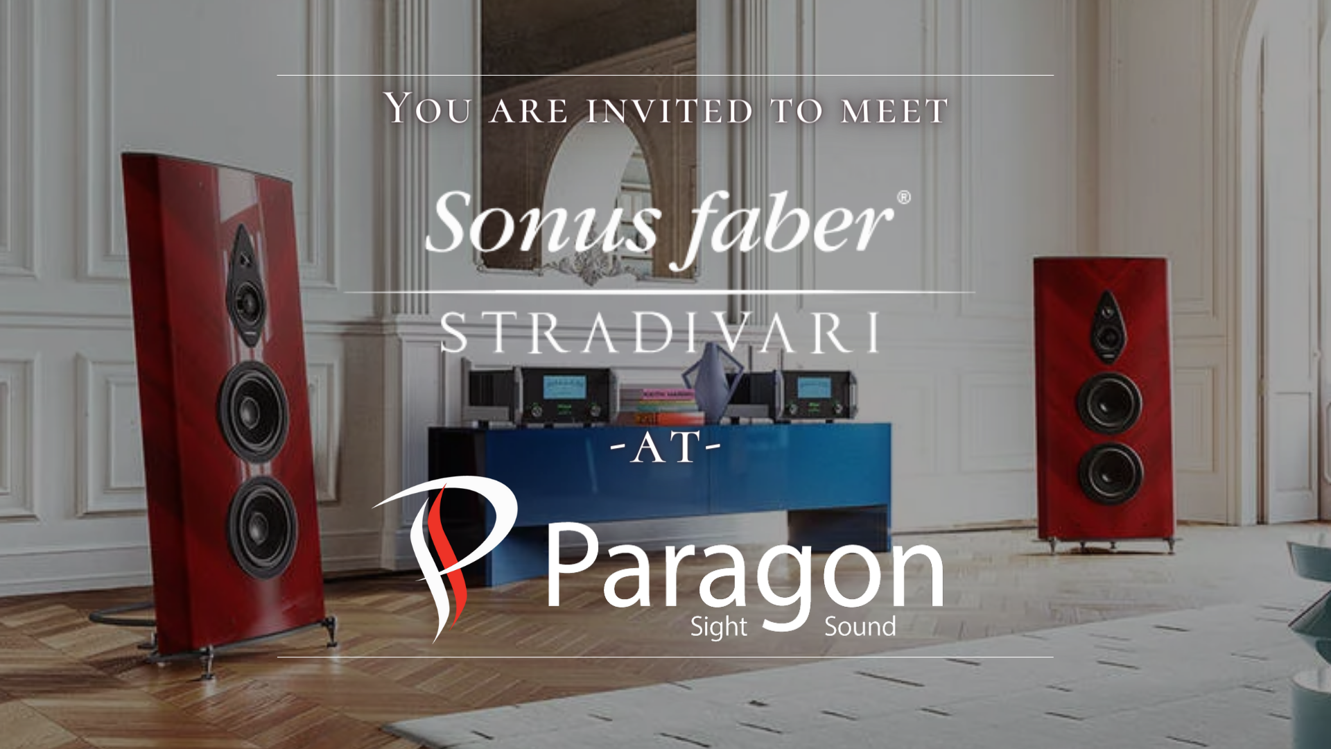 Meet the new Sonus faber Stradivari G2 at Paragon | July 27, 2023